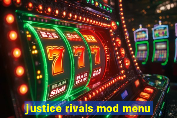 justice rivals mod menu